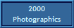 2000
Photographics