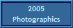 2005
Photographics