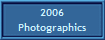 2006
Photographics